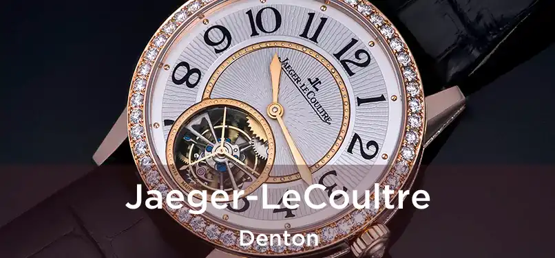 Jaeger-LeCoultre Denton