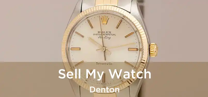 Sell My Watch Denton