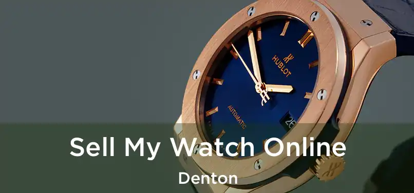 Sell My Watch Online Denton