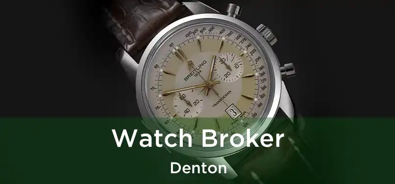 Watch Broker Denton