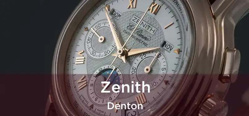 Zenith Denton